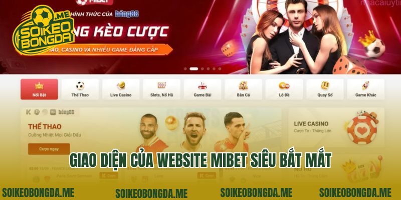 Giao diện của website Mibet siêu bắt mắt